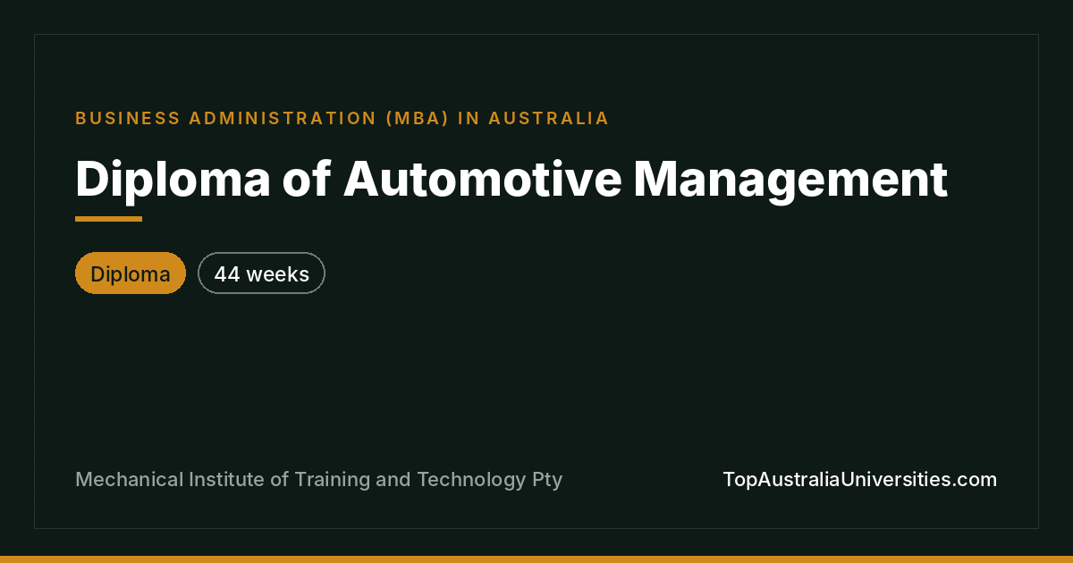 Diploma of Automotive Management (Business Management) at Mechanical Institute of Training and Technology Pty Ltd | TopAustraliaUniversities