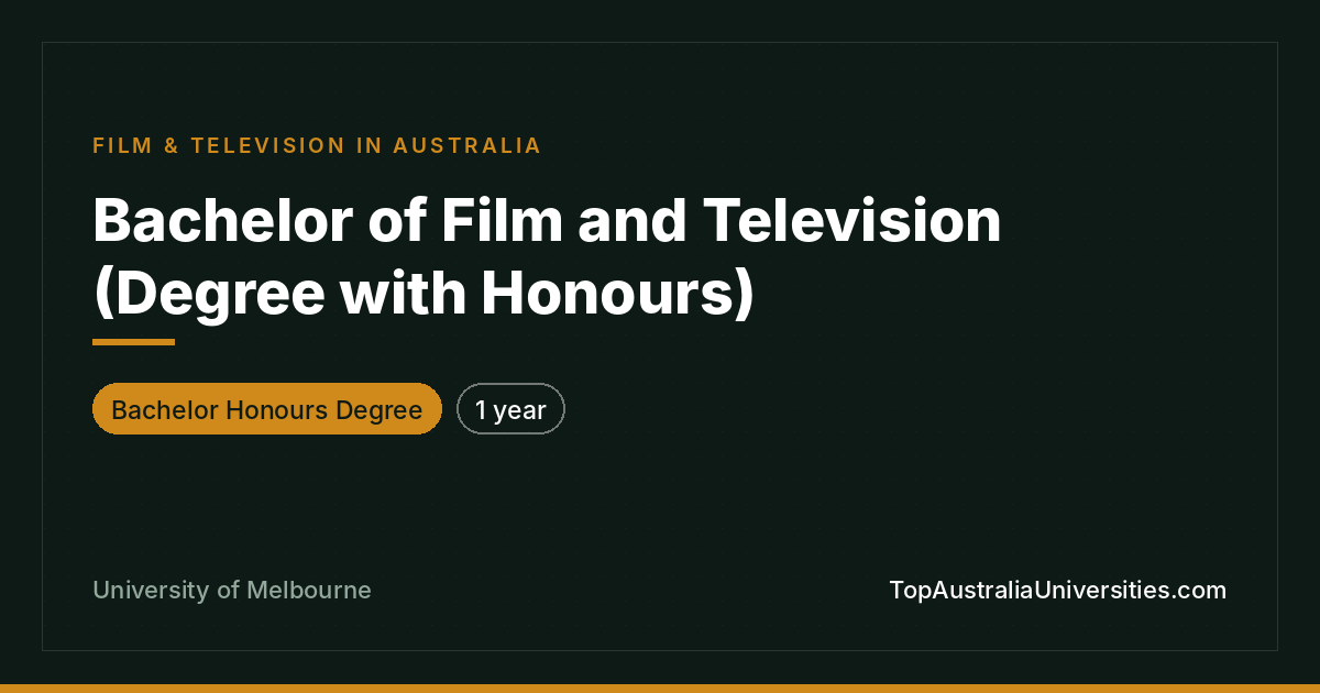 Bachelor of Film & Television (Honours) – University of Melb