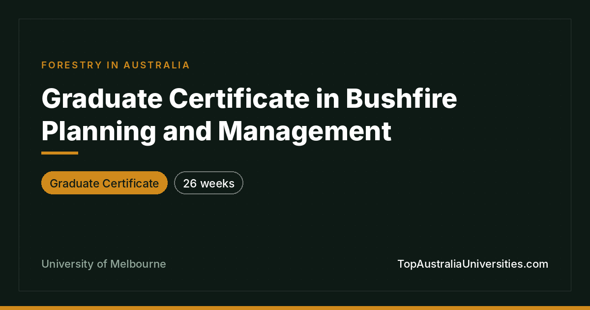 Graduate Certificate in Bushfire Planning - Melbourne