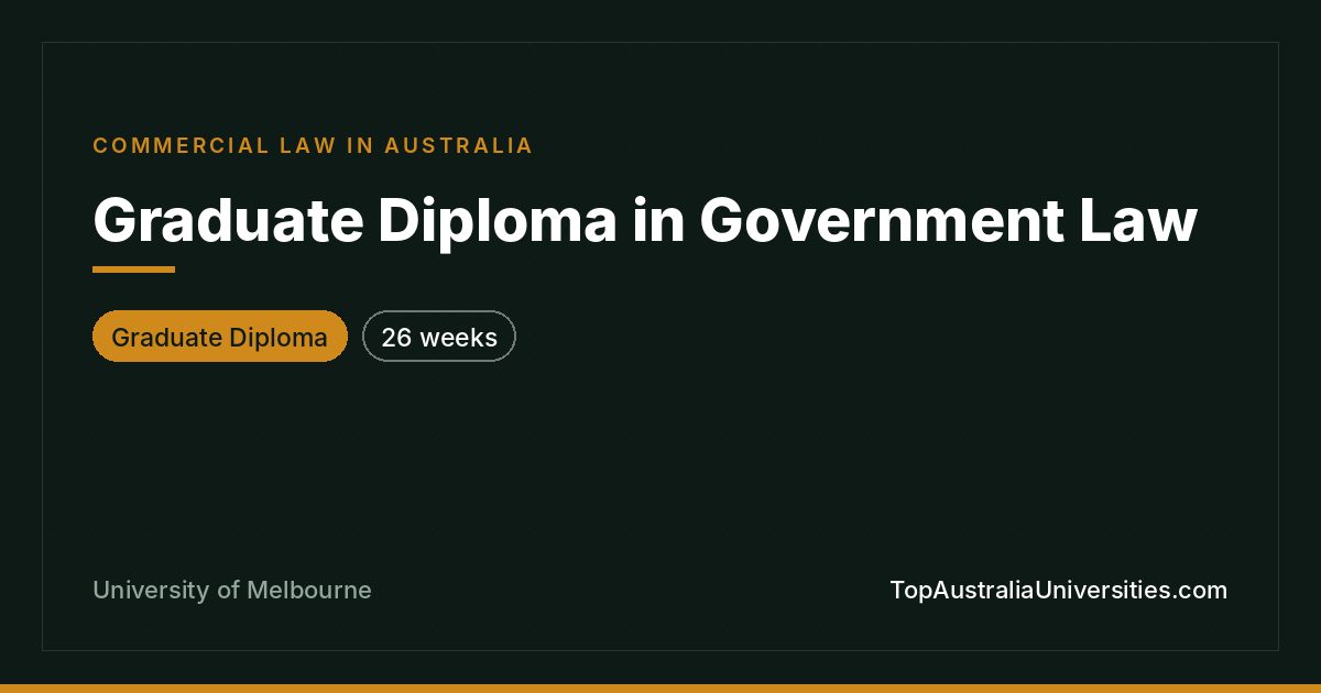 Graduate Diploma in Government Law – University of Melbourne