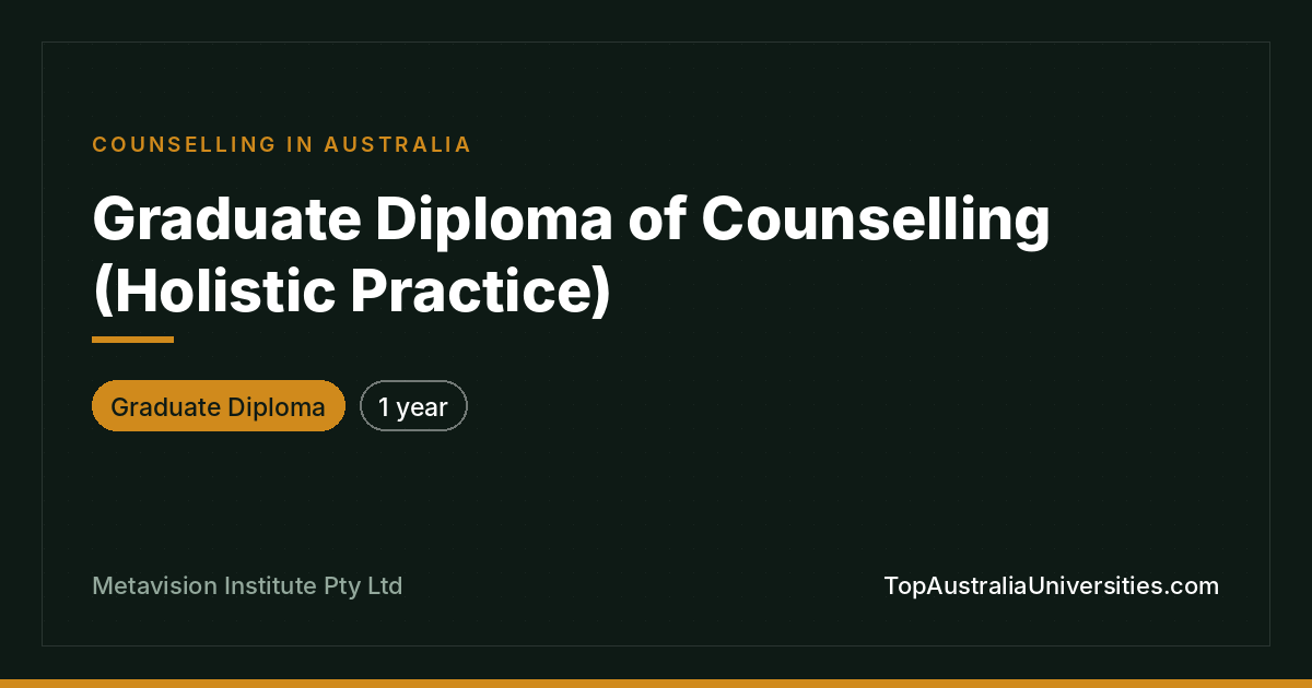 Graduate Diploma of Counselling (Holistic Practice)