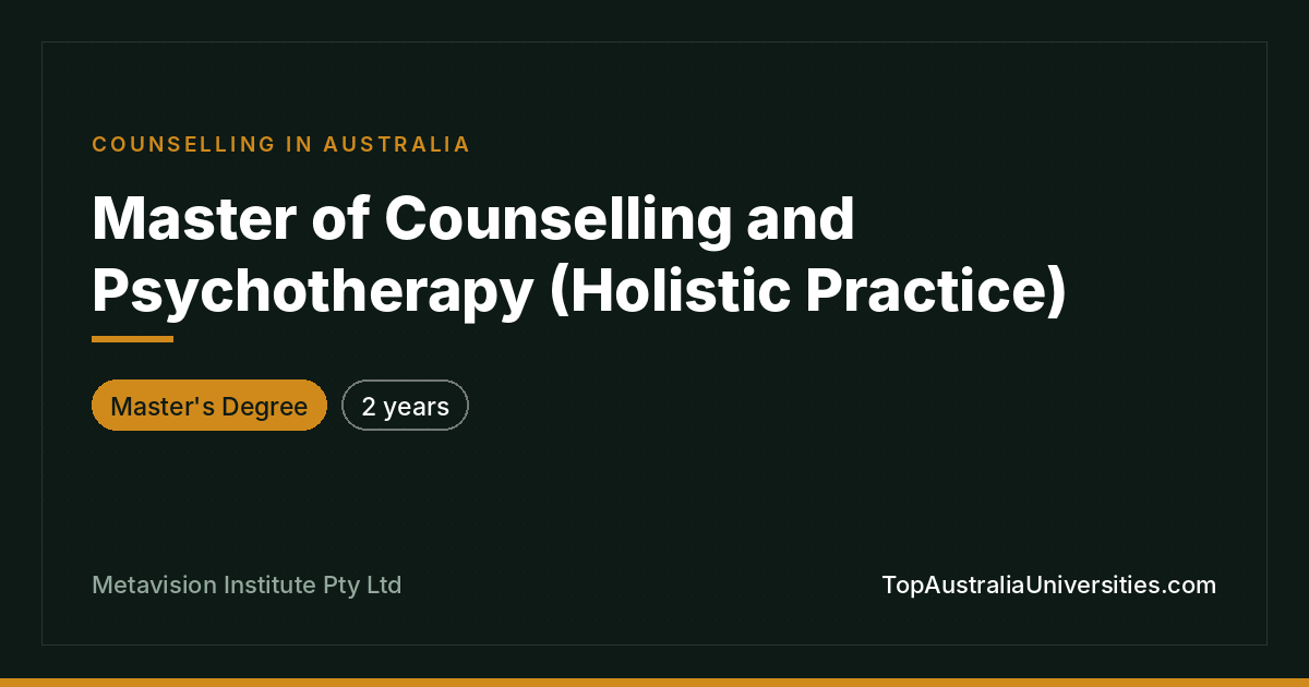 Master of Counselling and Psychotherapy (Holistic Practice)