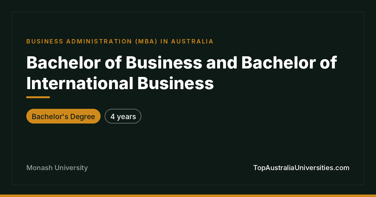 Bachelor of Business and Bachelor of International Business (Business and Management) at Monash University | TopAustraliaUniversities