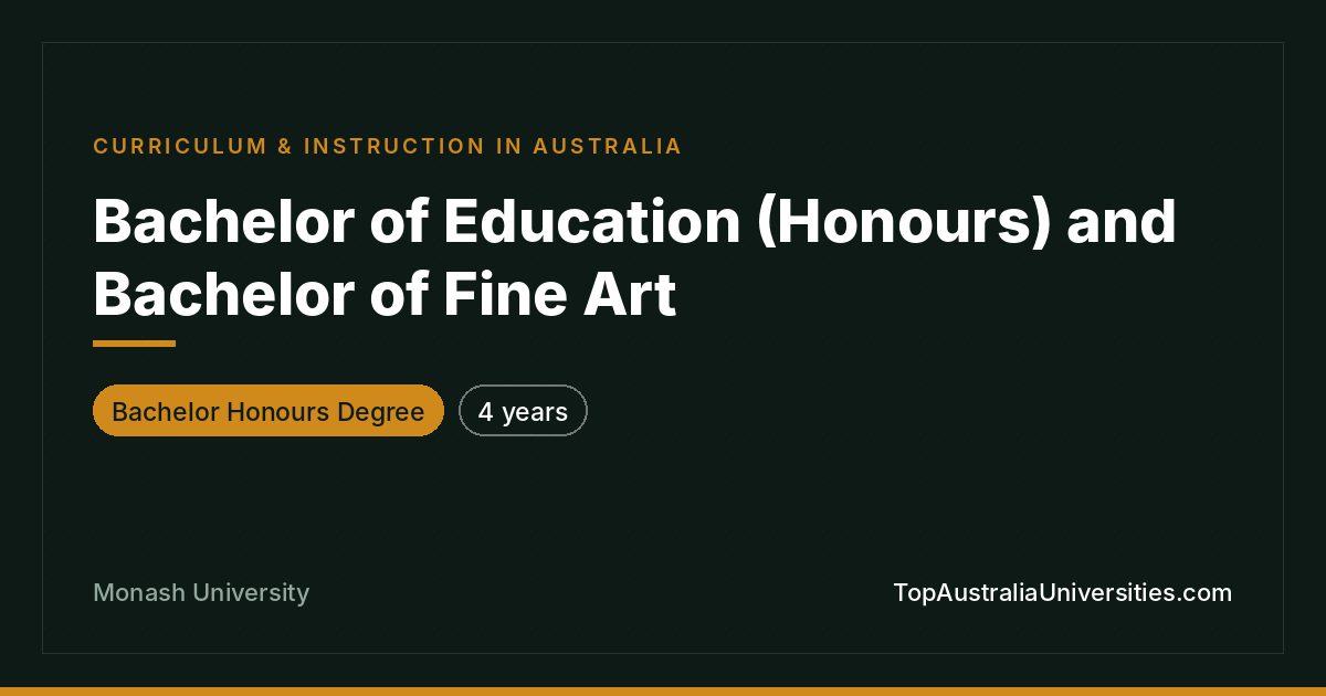 Bachelor of Education (Honours) & Fine Art - Monash Uni