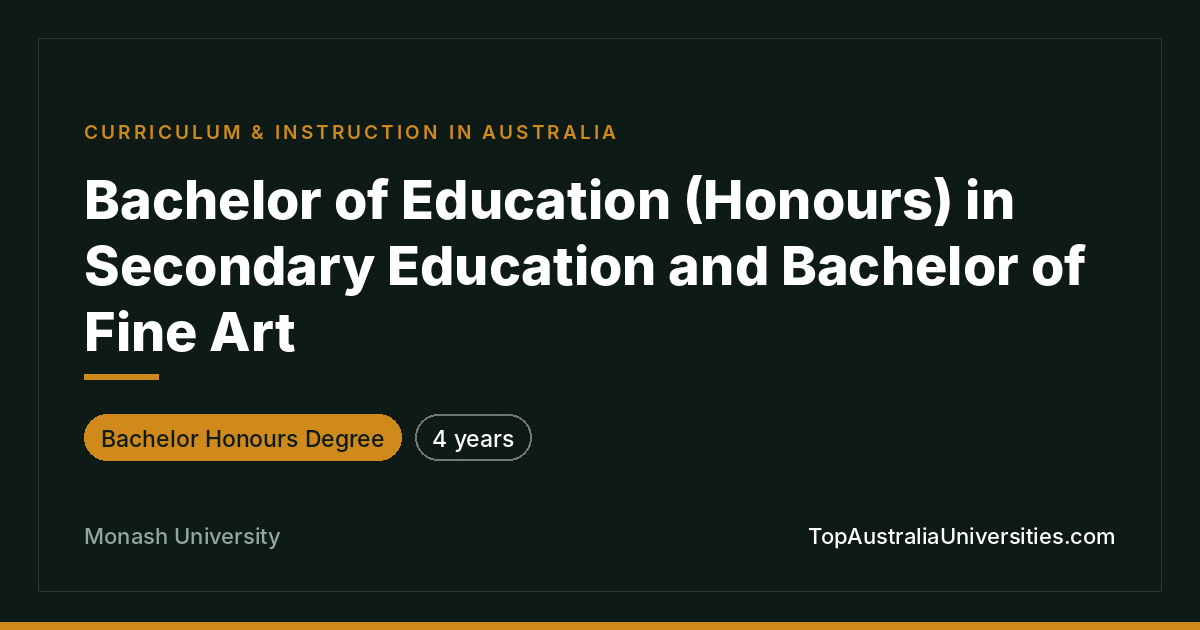 Bachelor of Education (Honours) and Fine Art