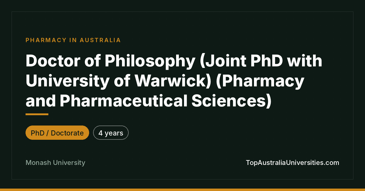 PhD in Pharmacy and Pharmaceutical Sciences - Monash Univers