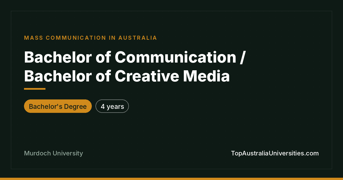 Bachelor of Communication/Creative Media at Murdoch Universi