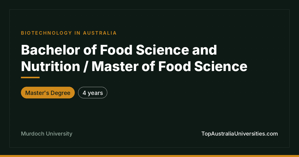 Bachelor/Master of Food Science at Murdoch University