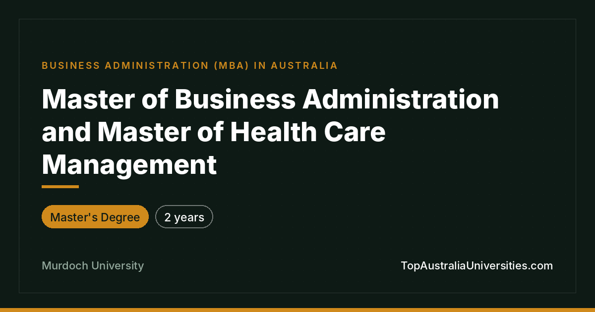 MBA and Master of Health Care Management | Murdoch Universit