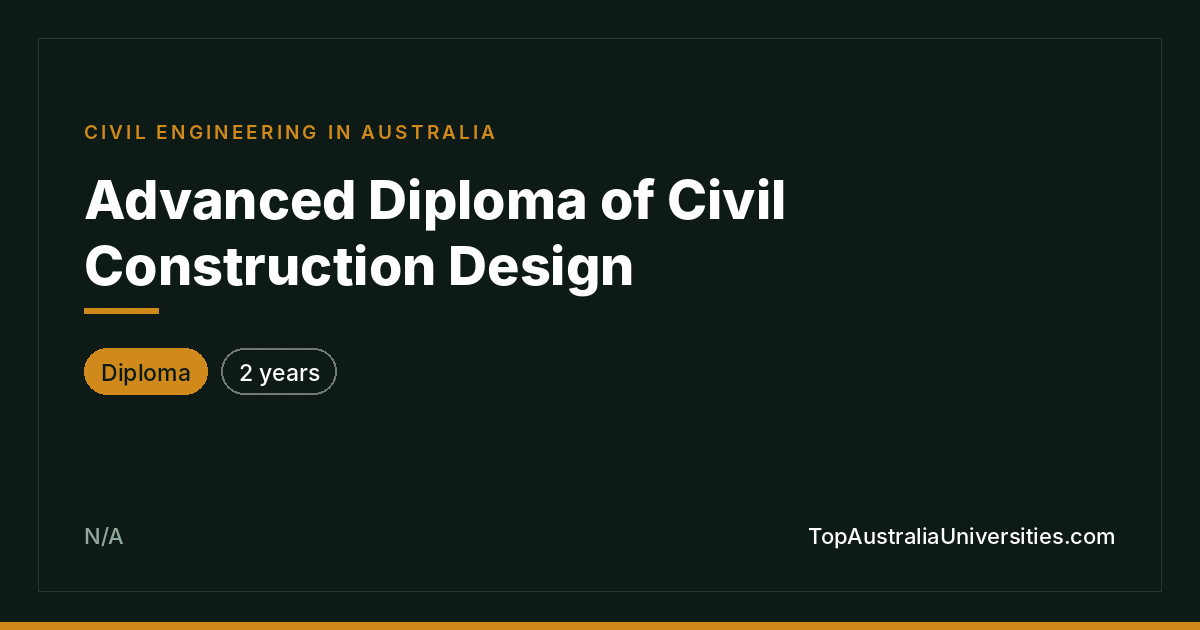 Advanced Diploma of Civil Construction Design