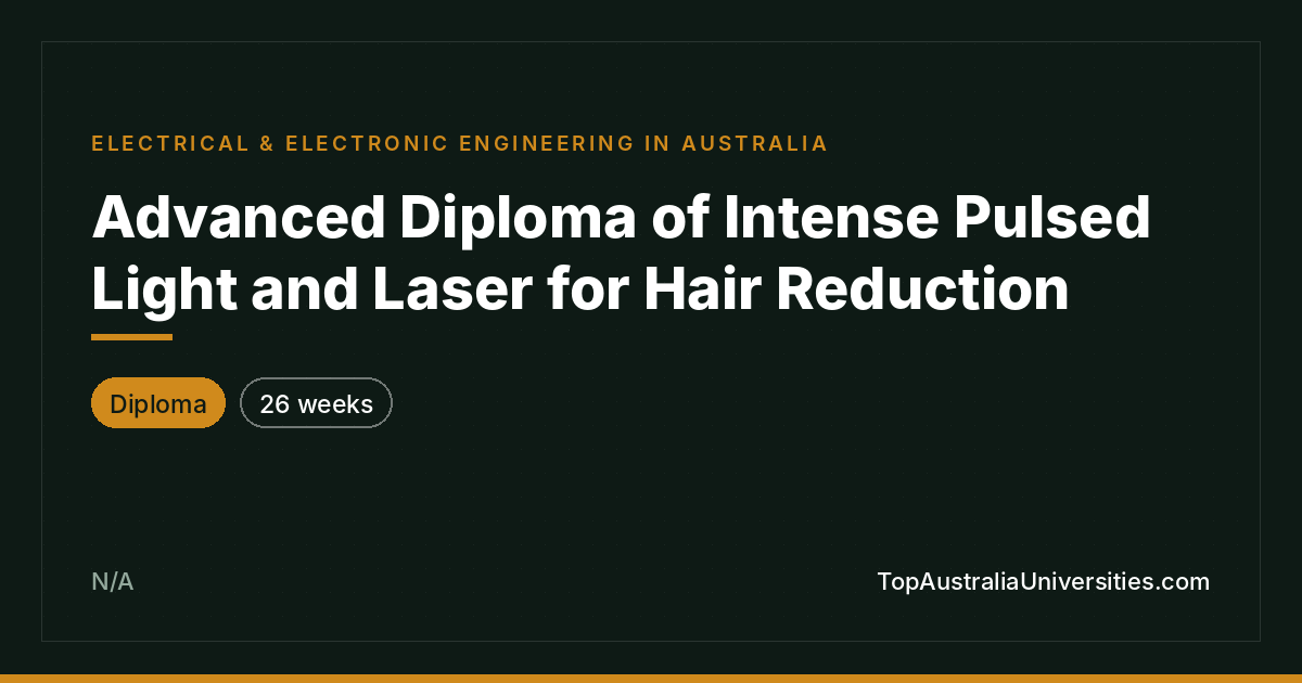 Advanced Diploma of IPL and Laser for Hair Reduction