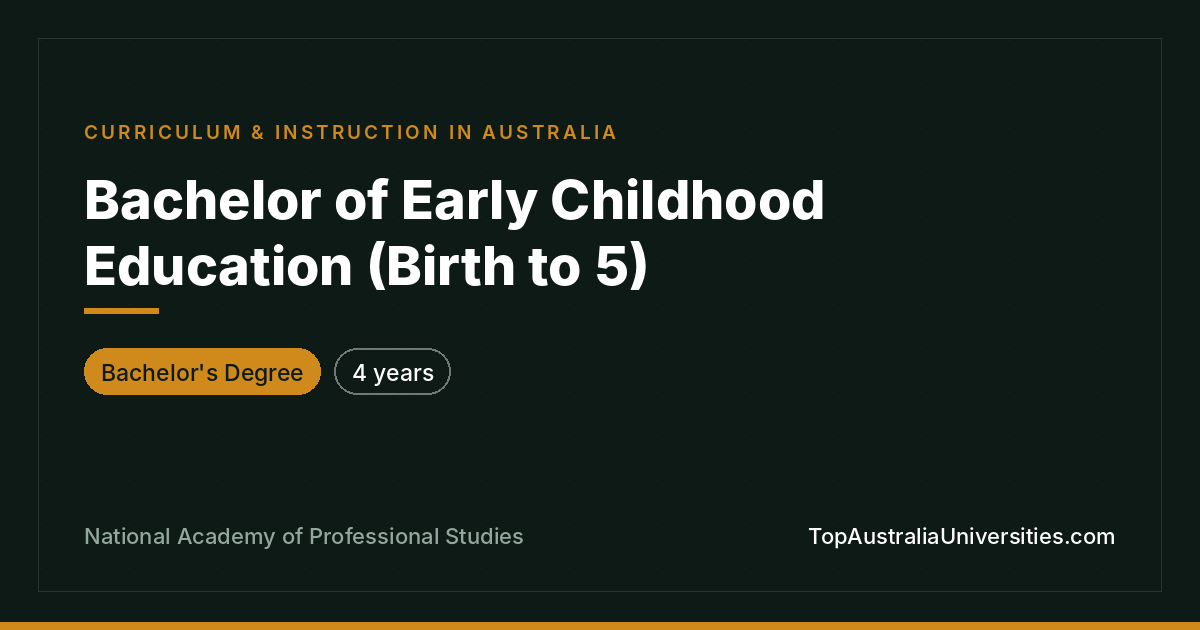 Bachelor of Early Childhood Education (Birth to 5)