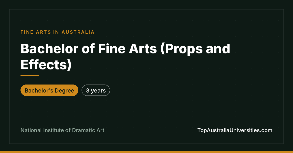 BFA Props and Effects at NIDA: Course Guide