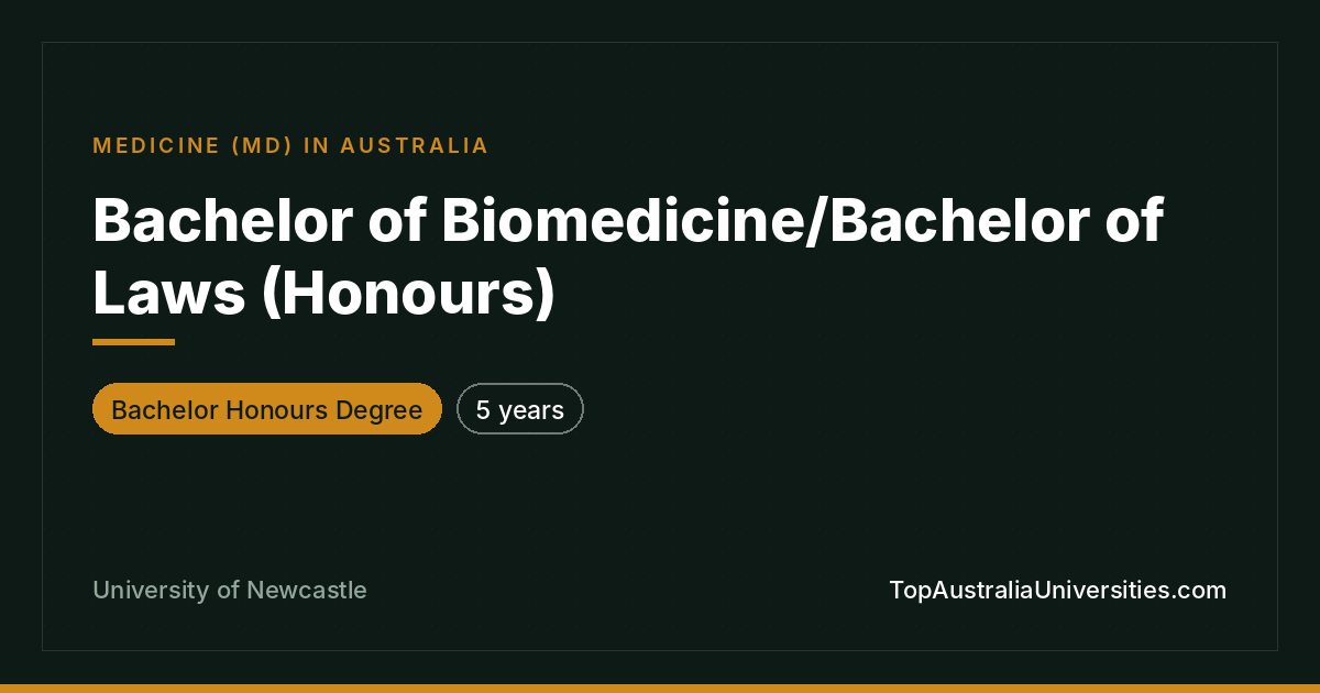 Bachelor of Biomedicine/Laws (Honours) – Newcastle