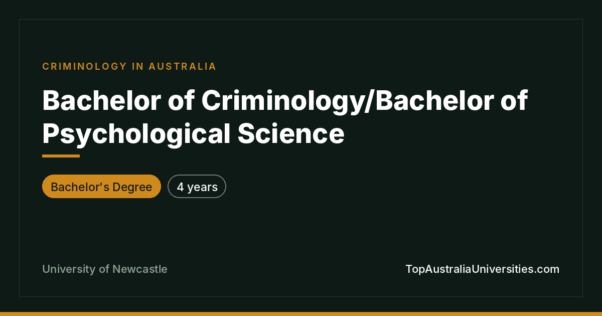Bachelor of Criminology/Psychological Science – Newcastle