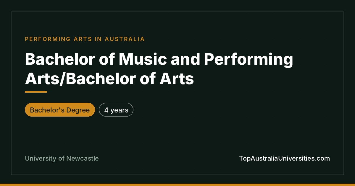 Bachelor of Music & Performing Arts/Arts – Newcastle