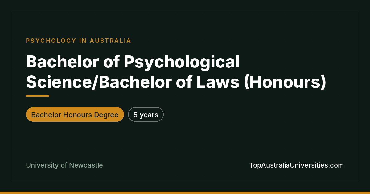 Bachelor Psychological Science/Laws (Honours) - Newcastle