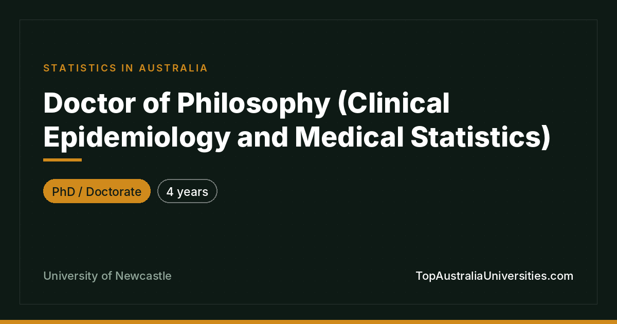 PhD (Clinical Epidemiology & Medical Statistics) - Newcastle