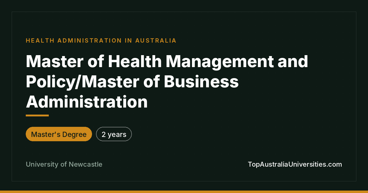 Master of Health Management and Policy/MBA | Newcastle