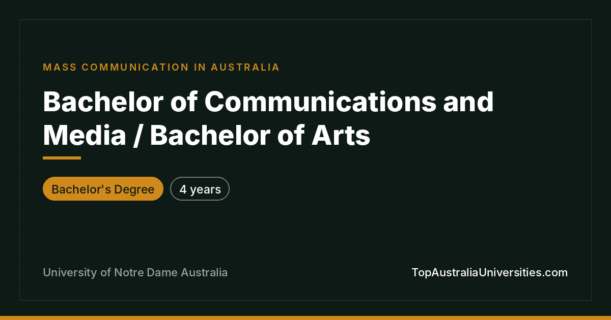 Bachelor of Communications and Media / Arts at Notre Dame