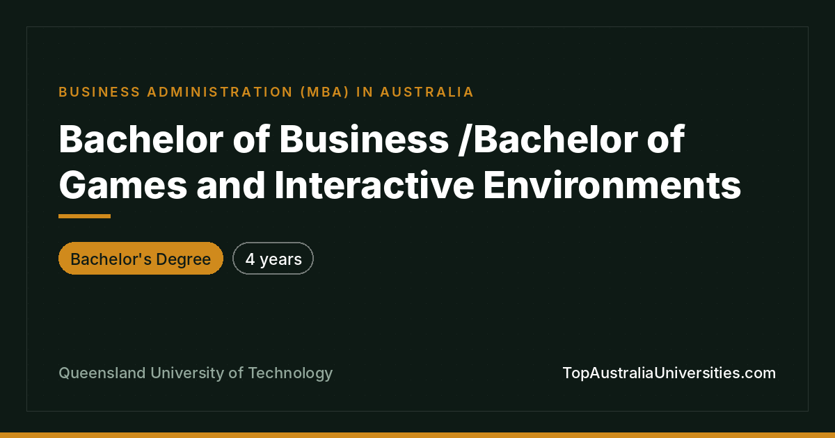 QUT Bachelor of Business/Bachelor of Games Brisbane