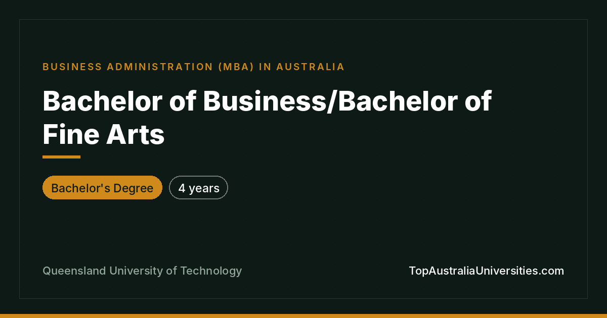 Bachelor of Business/Bachelor of Fine Arts at QUT