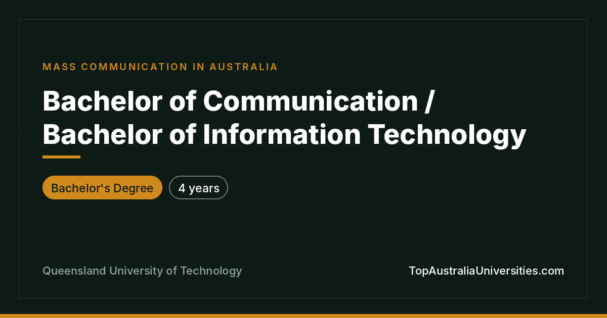 QUT Bachelor of Communication/IT | Double Degree in Brisbane