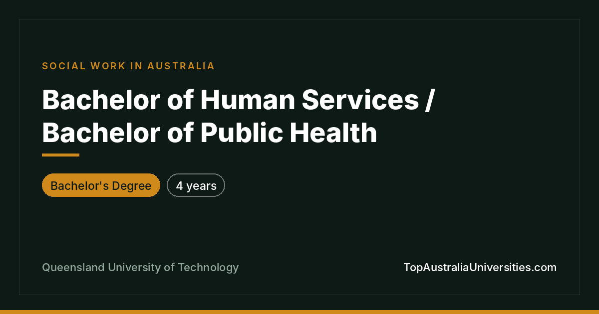 Bachelor of Human Services / Public Health at QUT Brisbane