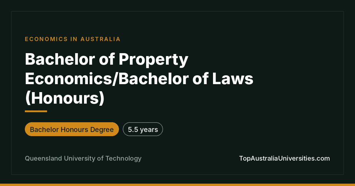 QUT Bachelor of Property Economics/Laws (Honours) Brisbane