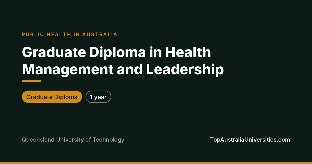 Graduate Diploma in Health Management – QUT Brisbane