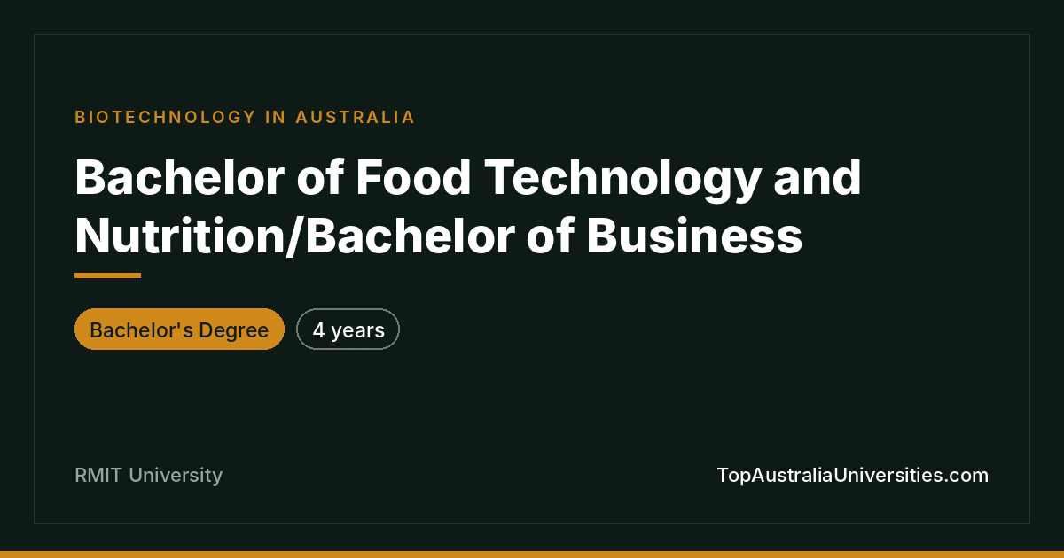 RMIT Bachelor of Food Technology & Nutrition/Business