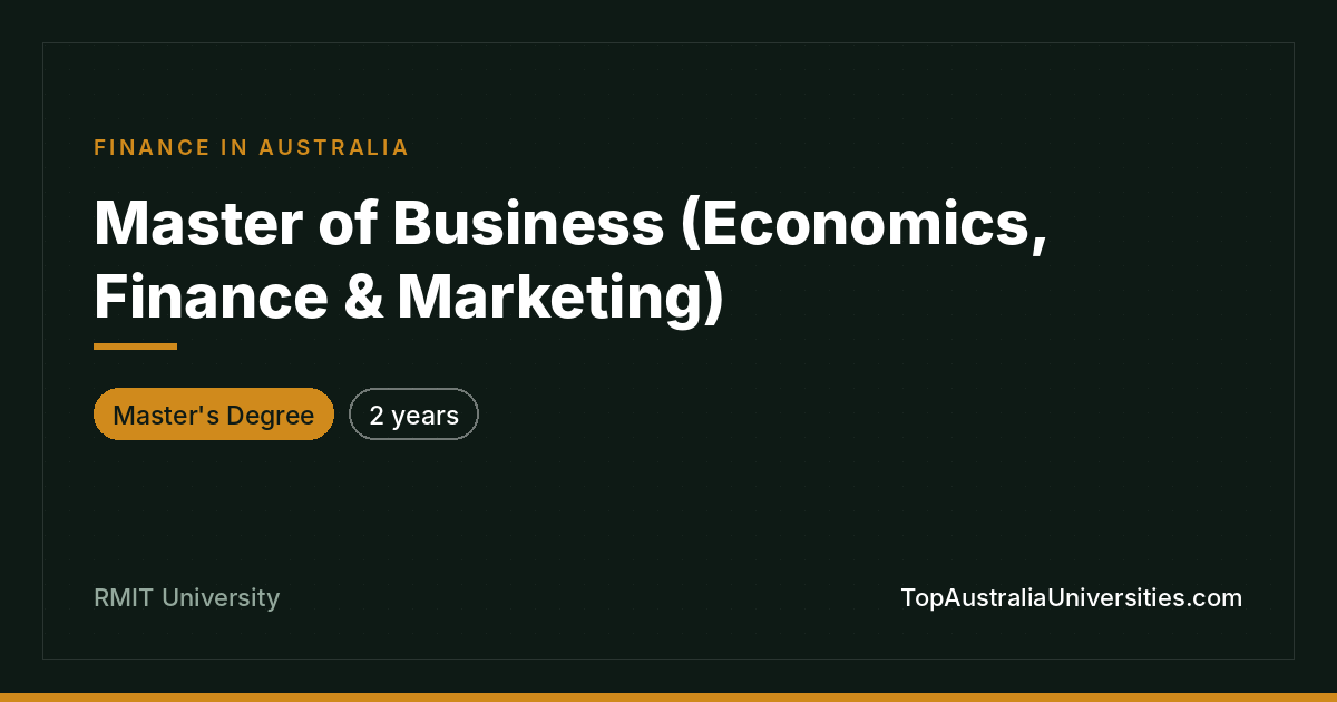 RMIT Master of Business (Economics, Finance & Marketing)
