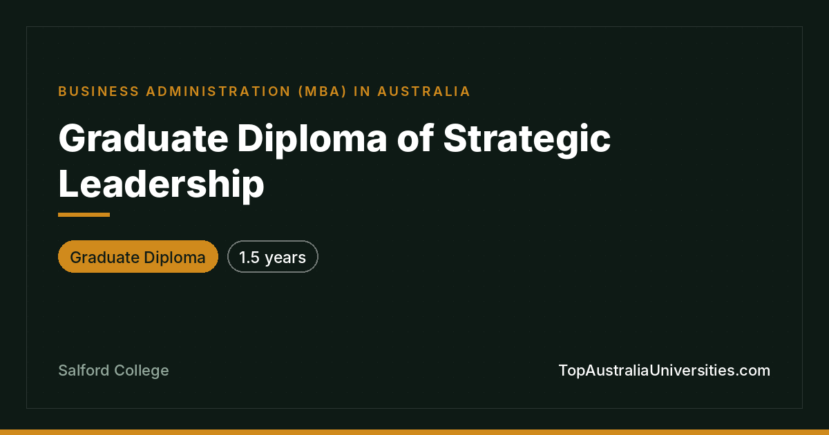 Graduate Diploma of Strategic Leadership at Salford College