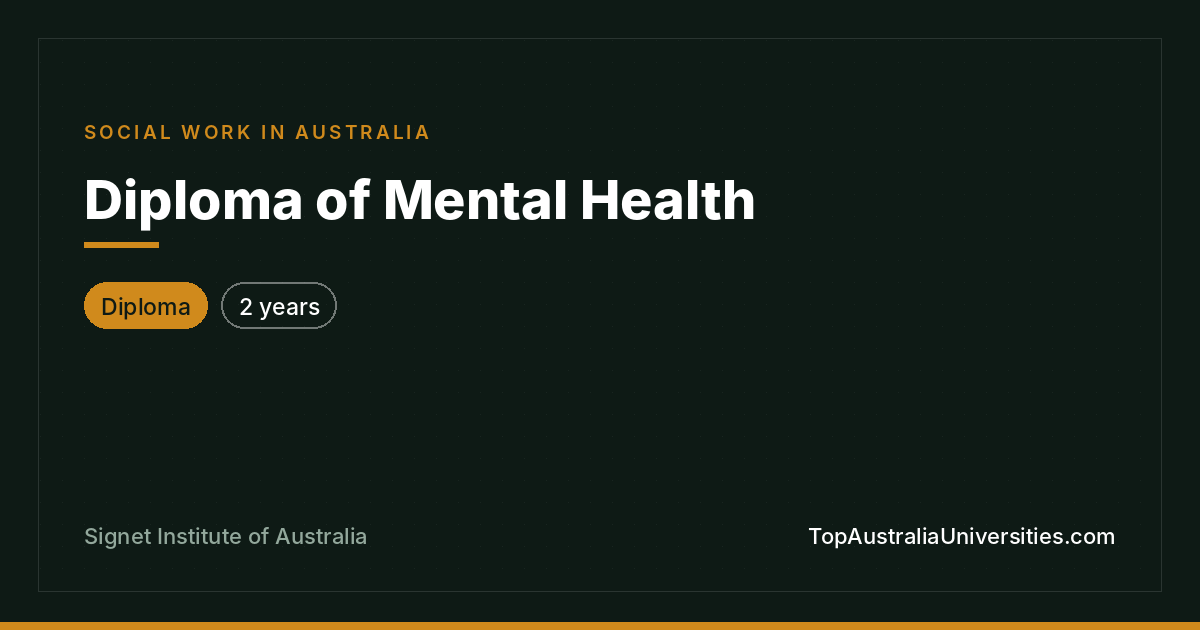 Diploma of Mental Health at Signet Institute