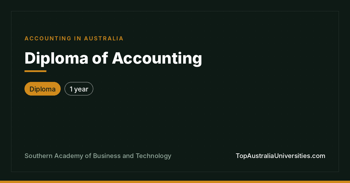 Diploma of Accounting at Southern Academy of Business and Te