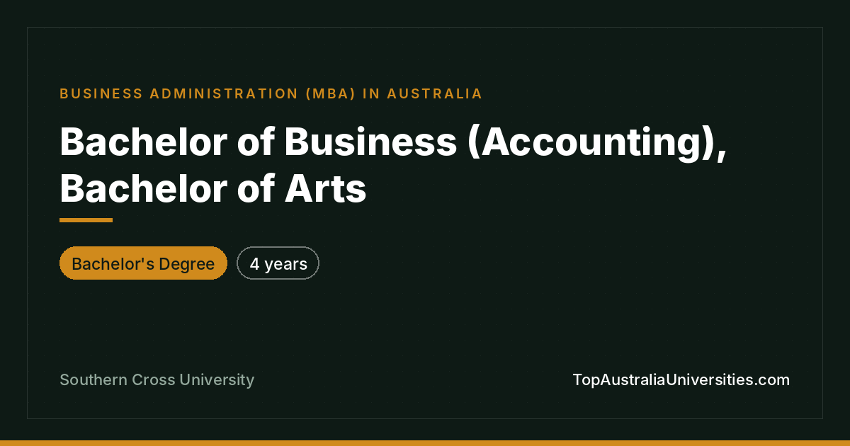 Bachelor of Business (Accounting), Bachelor of Arts