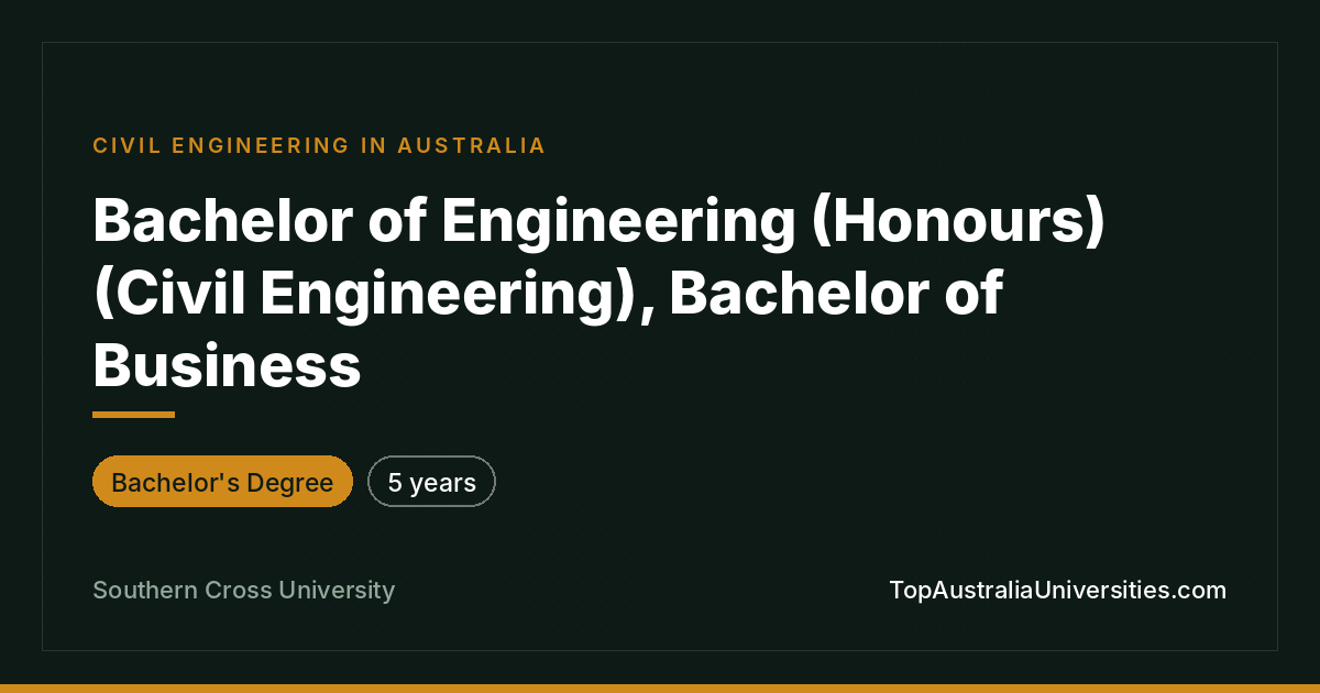Bachelor of Engineering (Honours) (Civil) / Business