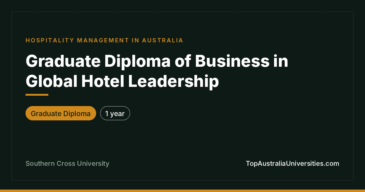 Graduate Diploma of Business in Global Hotel Leadership