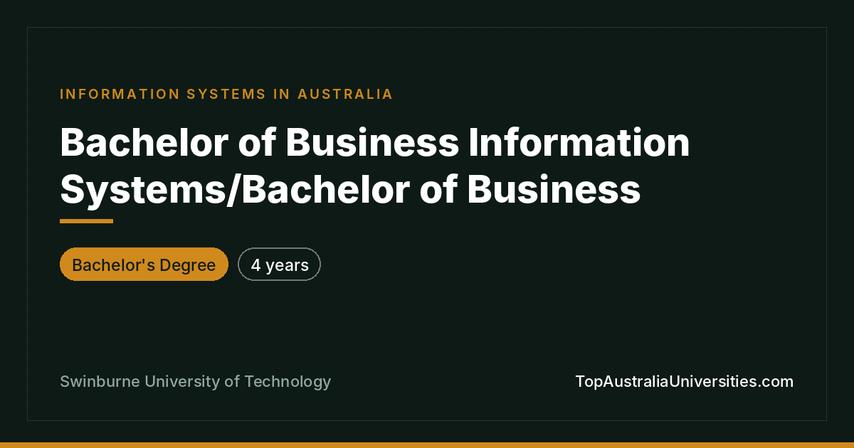 Bachelor of Business Info Systems/Business – Swinburne