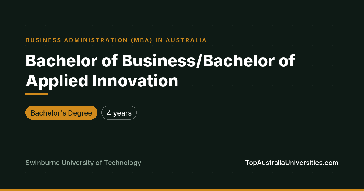 Bachelor of Business/Applied Innovation – Swinburne