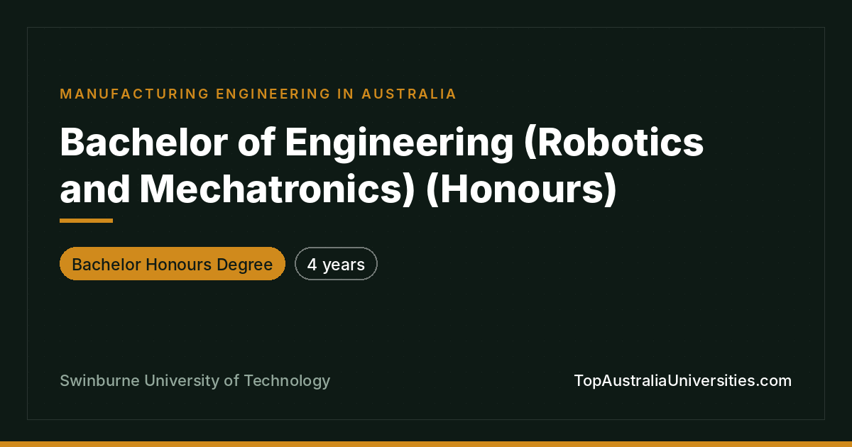 Bachelor of Engineering (Robotics and Mechatronics) (Honours