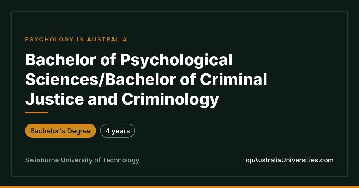 Bachelor of Psychological Sciences/Criminal Justice – Swinbu