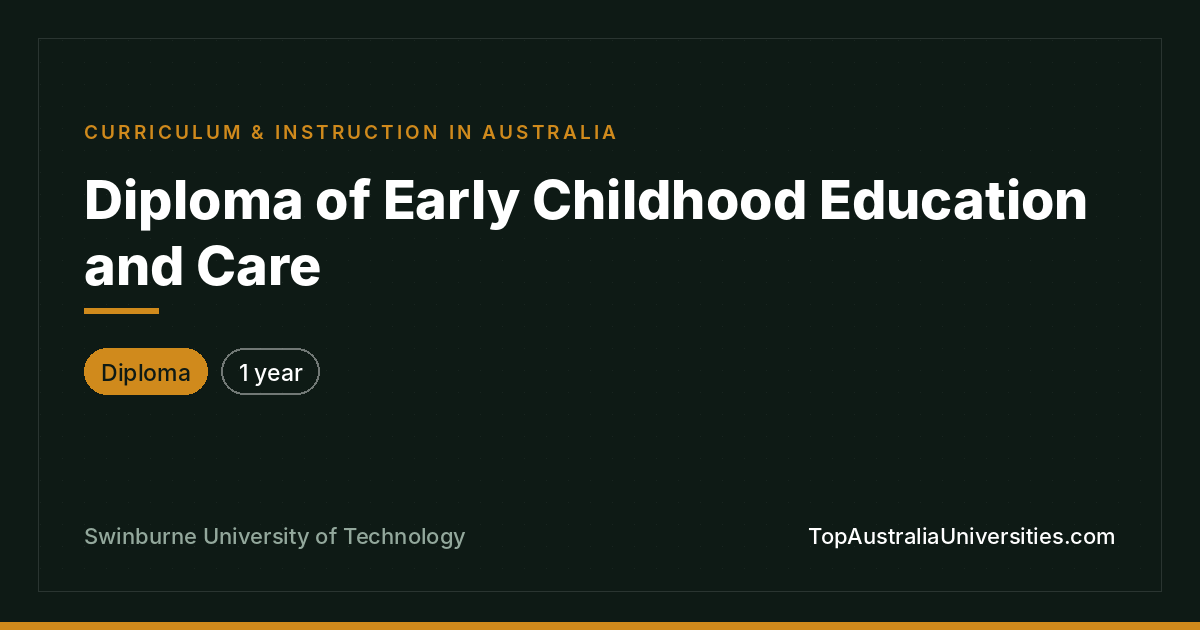 Diploma of Early Childhood Education and Care – Swinburne