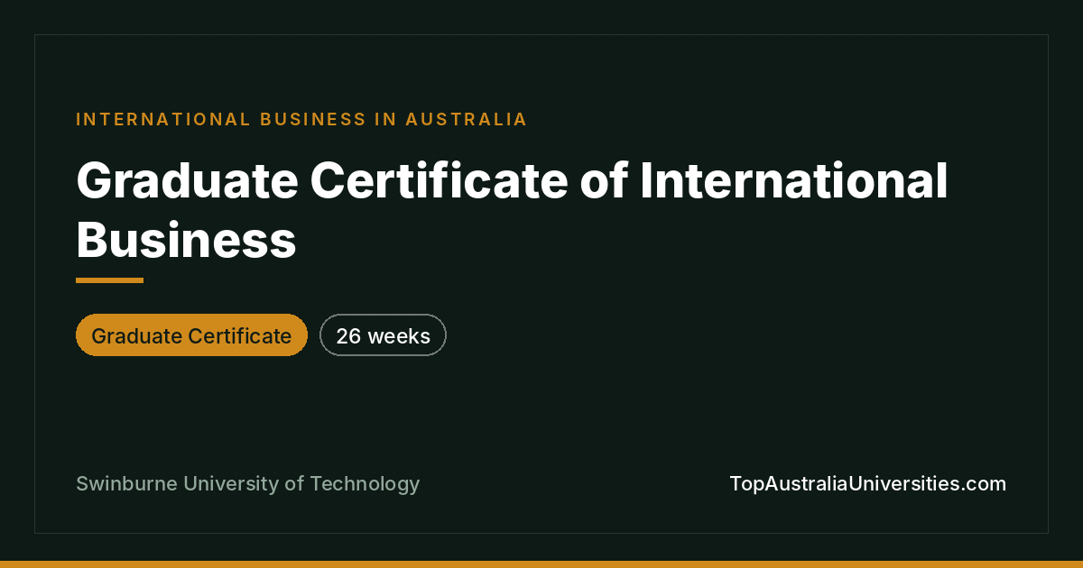 Graduate Certificate of International Business | Swinburne