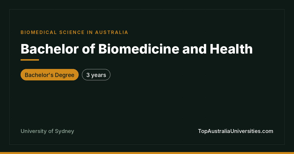 Bachelor of Biomedicine and Health – University of Sydney
