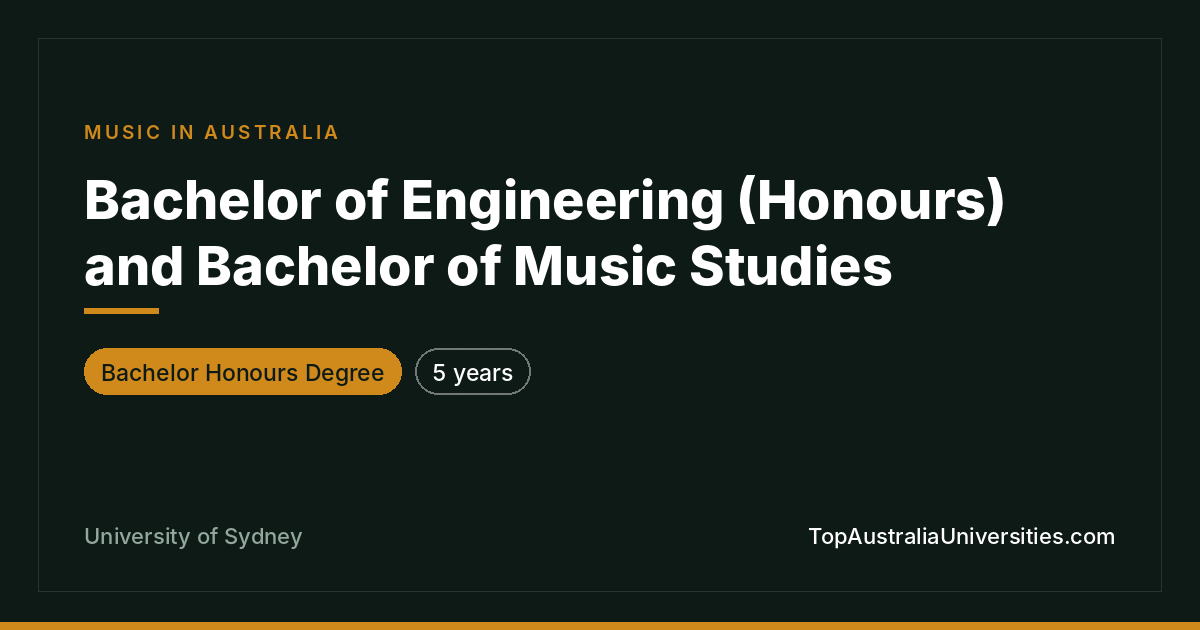 Bachelor of Engineering (Honours) and Music Studies – Sydney