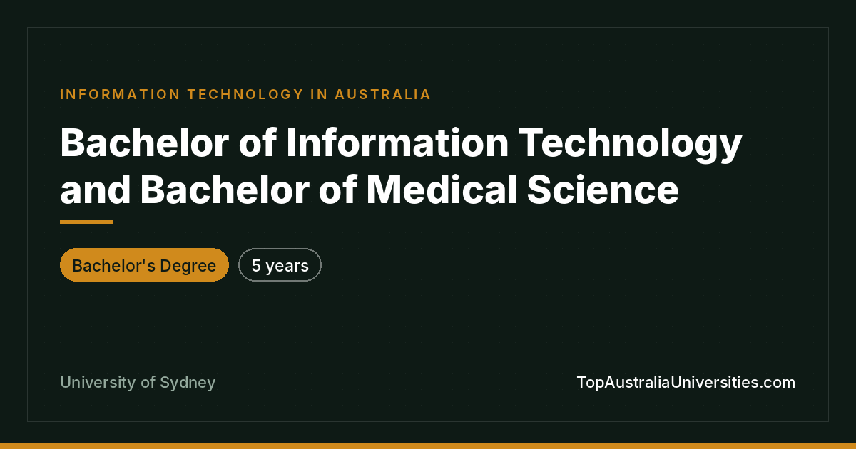 Bachelor of IT and Medical Science - University of Sydney