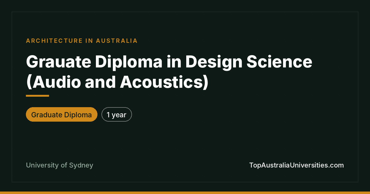 Graduate Diploma in Design Science (Audio and Acoustics)