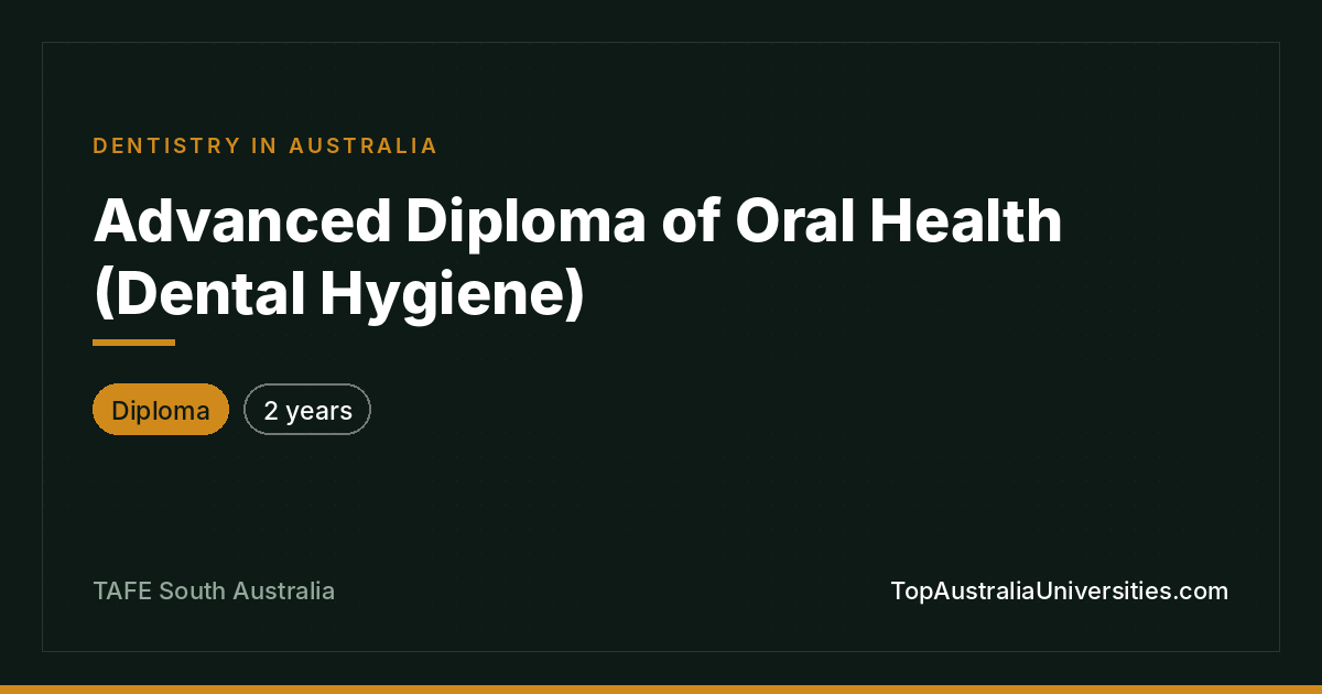 Advanced Diploma of Oral Health (Dental Hygiene) | TAFE SA