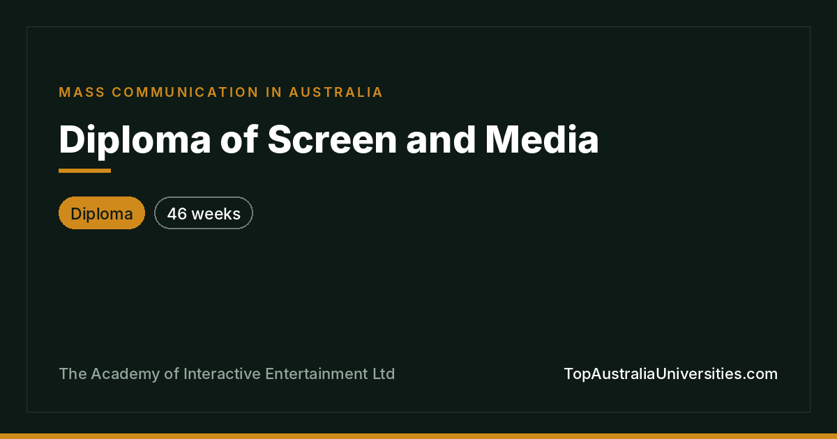 Diploma of Screen and Media at AIE